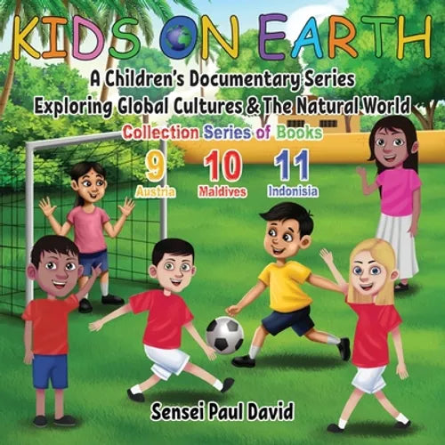 Kids On Earth: A Children's Documentary Series Exploring Global Cultures & The Natural World: COLLECTION SERIES OF BOOKS 9 10 11 - Paperback