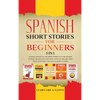 Spanish Short Stories for Beginners 5 in 1: Over 500 Dialogues and Daily Used Phrases to Learn Spanish in Your Car. Have Fun & Grow Your Vocabulary, w - Hardcover