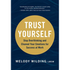 Trust Yourself: Stop Overthinking and Channel Your Emotions for Success at Work - Paperback