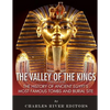 The Valley of the Kings: The History of Ancient Egypt's Most Famous Tombs and Burial Site - Paperback