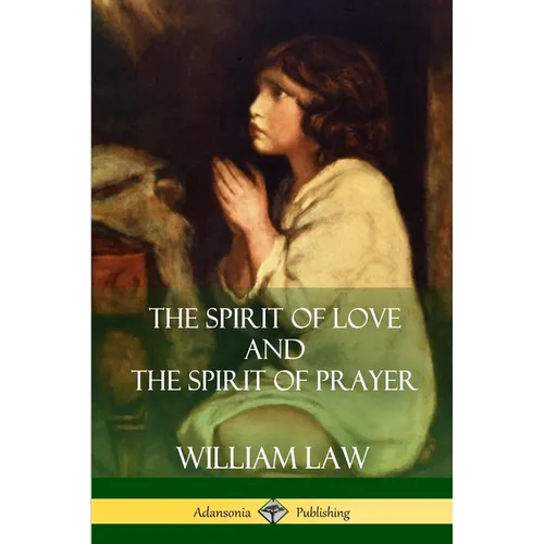 The Spirit of Love and The Spirit of Prayer - Paperback