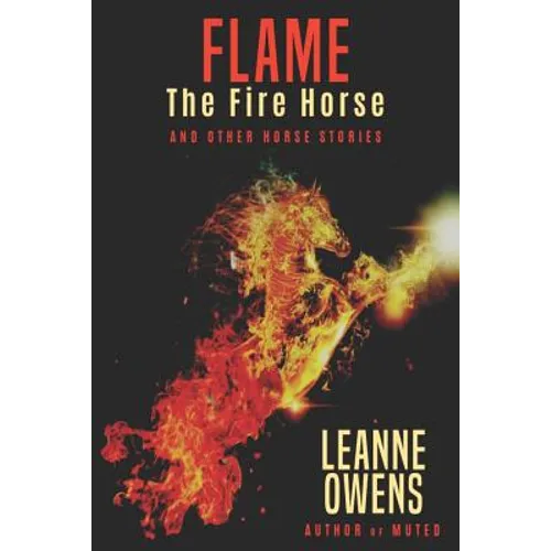 Flame The Fire Horse and Other Horse Stories - Paperback