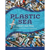 Plastic Sea: A Bird's-Eye View - Hardcover