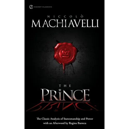 The Prince: The Classic Analysis of Statesmanship and Power - Mass Market Paperbound