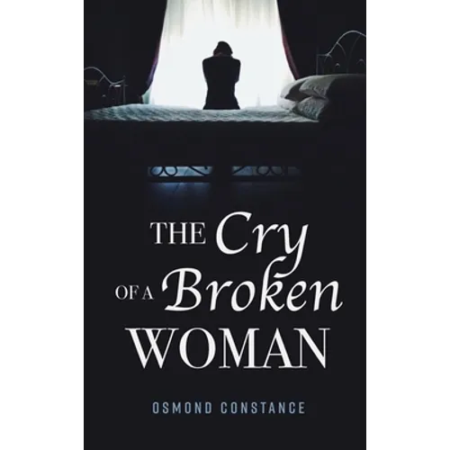 The Cry of a Broken Woman - Hardcover