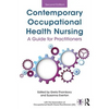 Contemporary Occupational Health Nursing: A Guide for Practitioners - Paperback