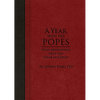 A Year with the Popes: Daily Meditations with the Vicar of Christ - Imitation Leather