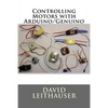 Controlling Motors with Arduino/Genuino - Paperback