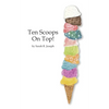 Ten Scoops on Top! - Paperback