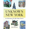 Unknown New York: An Artist Uncovers the City's Hidden Treasures - Hardcover