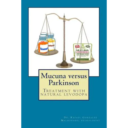 Mucuna versus Parkinson. Treatment with natural levodopa - Paperback