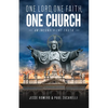 One Lord, One Faith, One Church: An Inconvenient Truth - Paperback