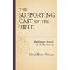 The Supporting Cast of the Bible: Reading on Behalf of the Multitude - Hardcover