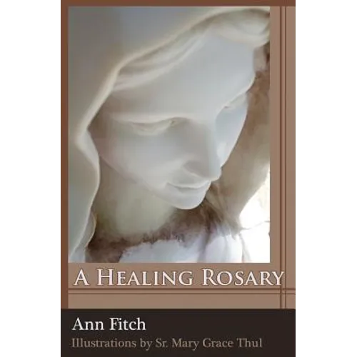 A Healing Rosary - Paperback