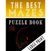The Best 100 Mazes Puzzle Book Large print vol.1: Adult Mazes Puzzle Book. 100 Mazes Hard. Challenging Puzzle Adult. Complex Maze Books Adults. Tough - Paperback