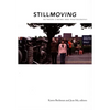 Still Moving: Between Cinema and Photography - Paperback