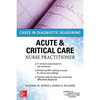 Acute & Critical Care Nurse Practitioner: Cases in Diagnostic Reasoning - Paperback