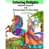 Adult Coloring Delights Mythical Creatures and Animals Design for Stress Relief: Dragons, Fairies, and Fantasy animals - Paperback