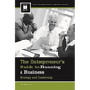 The Entrepreneur's Guide to Running a Business: Strategy and Leadership - Hardcover