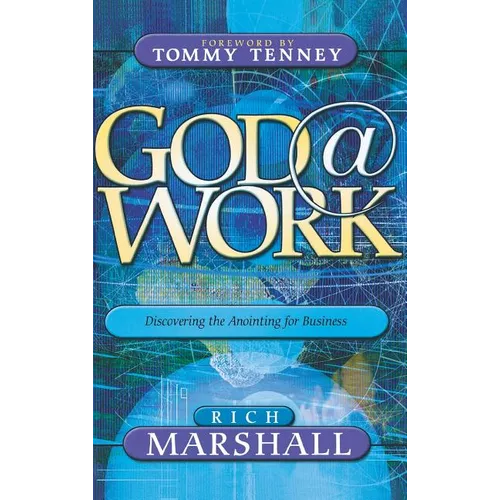God at Work: Discovering the Anointing for Business - Hardcover