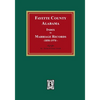 Fayette County, Alabama Index to Marriage Records, 1850-1970 - Paperback