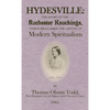 Hydesville: The Story of the Rochester Knockings, which Proclaimed the Advent of Modern Spiritualism - Paperback