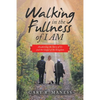 Walking in the Fullness of I Am: Awakening the Story of Us and the Gospel of the Kingdom - Paperback