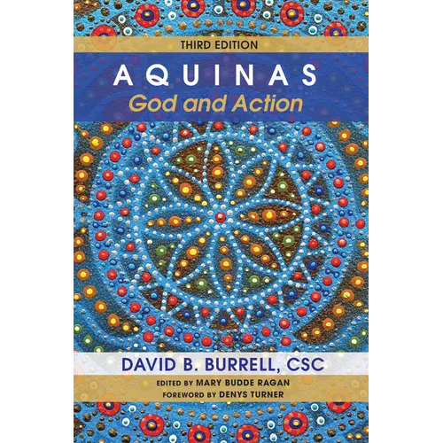Aquinas: God and Action, Third Edition - Hardcover