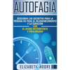 Autofagia: Descubra los Secretos para la Pérdida de Peso, el Rejuvenecimiento y la Curación con el Ayuno Intermitente y Prolongado (Spanish Edition) - Hardcover