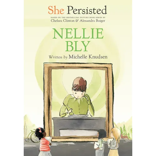 She Persisted: Nellie Bly - Paperback