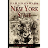 Railroad Wars of New York State - Paperback