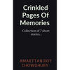 Crinkled Pages Of Memories - Paperback