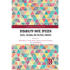 Disability Hate Speech: Social, Cultural and Political Contexts - Paperback