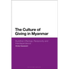 The Culture of Giving in Myanmar: Buddhist Offerings, Reciprocity and Interdependence - Paperback