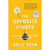 The Opposite of Hate: A Field Guide to Repairing Our Humanity - Paperback