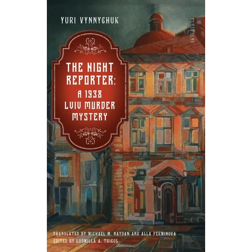 The Night Reporter: A 1938 Lviv Murder Mystery - Hardcover