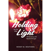 Holding on to the Light: While Living with Bipolar Disorder - Paperback