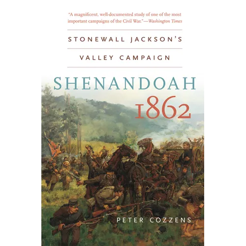 Shenandoah 1862: Stonewall Jackson's Valley Campaign - Paperback