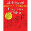 28 Bilingual English-Spanish Fairy Tales & Fables: Short, Simple Stories for Language Learners of All Ages, with Online Audio - Paperback