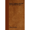 Elena's Famous Mexican And Spanish Recipes - Hardcover