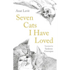 Seven Cats I Have Loved - Paperback