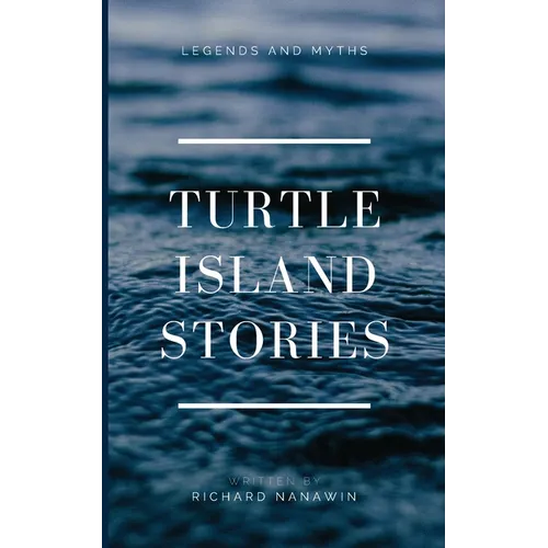 Turtle Island Stories Legend and Myths - Paperback