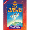 Jesus--To Eternity and Beyond!: John 17-21 - Paperback