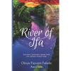 River of Ifa: Sacred Lessons from the Ifa Orisa Tradition - Paperback
