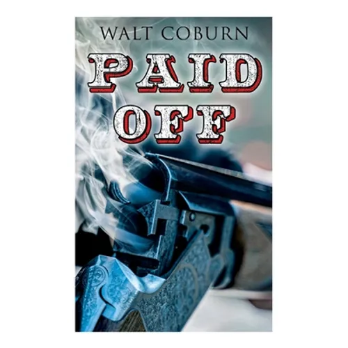 Paid Off: A Western Adventure - Paperback