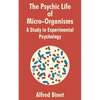The Psychic Life of Micro-Organisms: A Study in Experimantal Psychology - Paperback