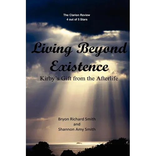 Living Beyond Existence: Kirby's Gift from the Afterlife - Paperback