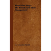 About Our Dogs - The Breeds And Their Management - Hardcover