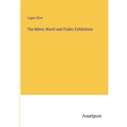 The Mimic World and Public Exhibitions - Paperback