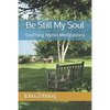 Be Still My Soul: Soothing Hymn Meditations - Paperback